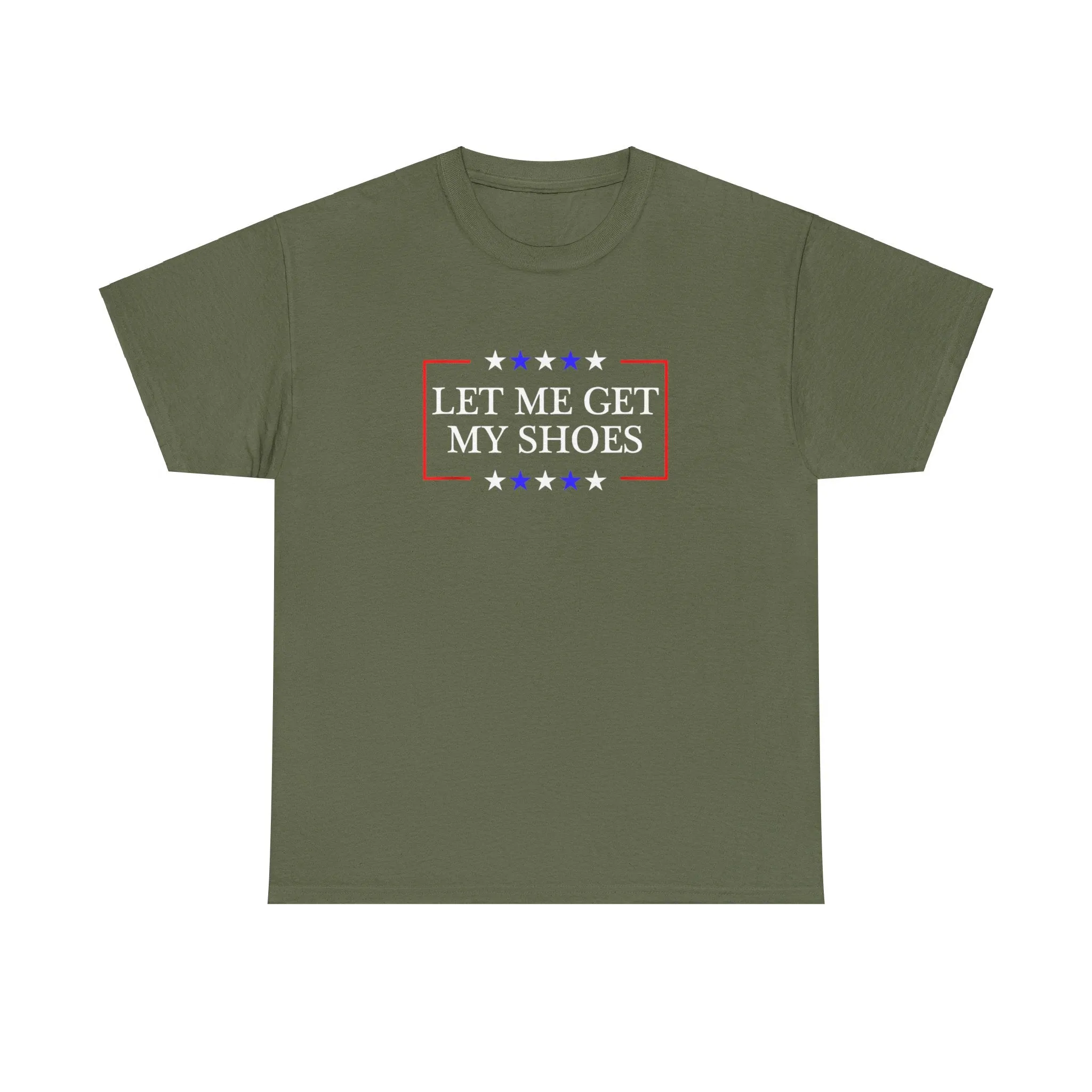 Trump - Let Me Get My Shoes Tee