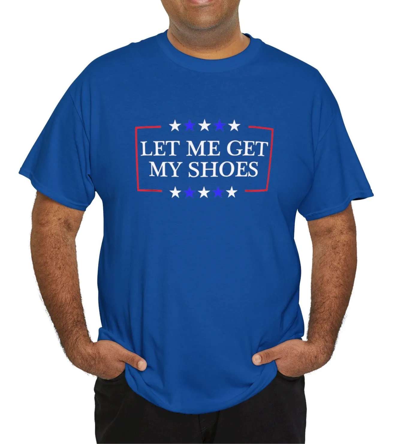 Trump - Let Me Get My Shoes Tee