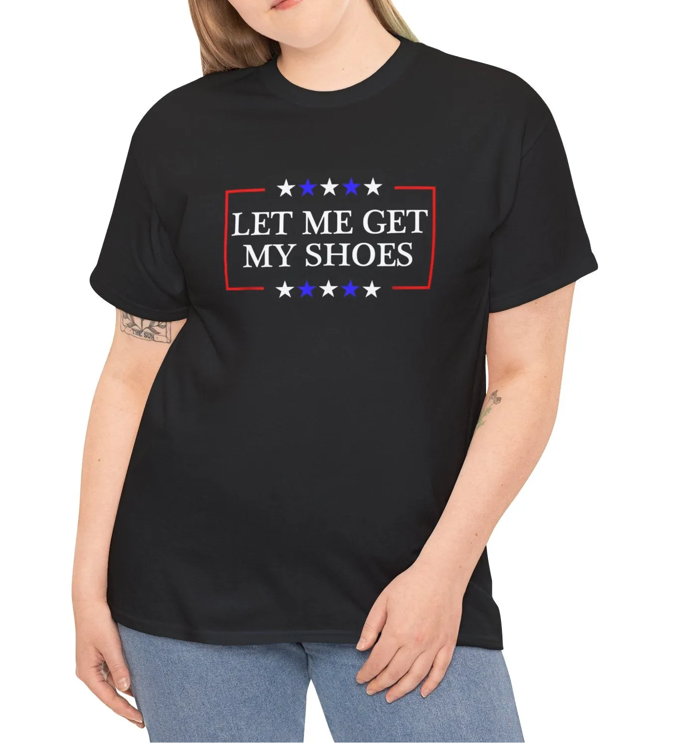 Trump - Let Me Get My Shoes Tee