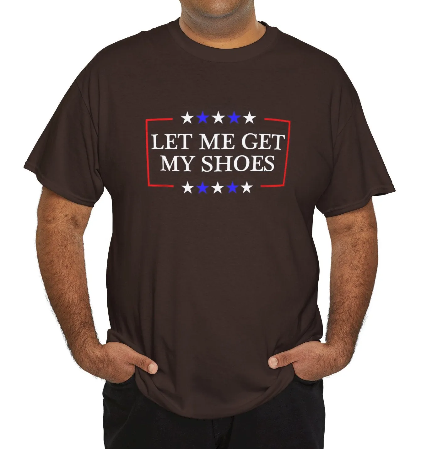 Trump - Let Me Get My Shoes Tee